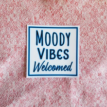 Load image into Gallery viewer, Moody Vibes Welcomed - Clear Sticker
