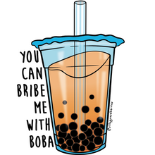 Load image into Gallery viewer, You Can Bribe Me With Boba - 3&quot; White Sticker
